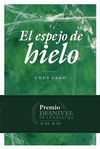 EL ESPEJO DE HIELO (PREMIO DESNIVEL 2020)
