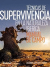 TECNICAS DE SUPERVIVENCIA EN LA NATURALEZA IBERICA