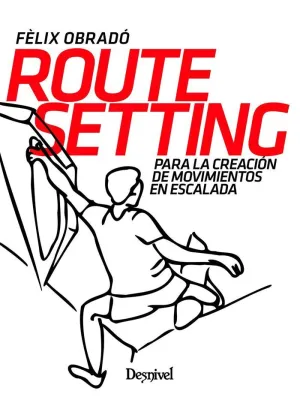 ROUTE SETTING PARA LA CREACIÓN DE MOVIMIENTOS EN ESCALADA