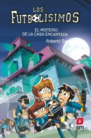 FUTBOLÍSIMOS 23: EL MISTERIO DE LA CASA ENCANTADA