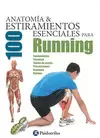 ANATOMÍA & 100 ESTIRAMIENTOS ESENCIALES PARA RUNNING