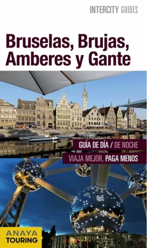 BRUSELAS, BRUJAS, AMBERES Y GANTE.INTERCITY