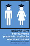 SOBRADAMENTE PREPARADOS PARA LIMPIAR VATERES EN LO