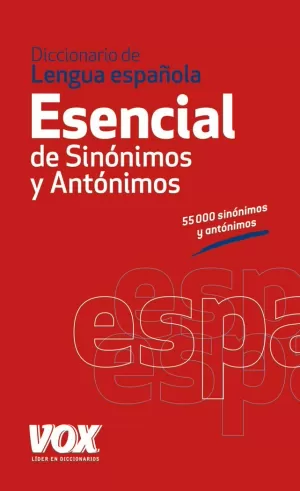 DICCIONARIO ESENCIAL DE SINÓNIMOS Y ANTÓNIMOS