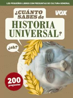 ¿CUÁNTO SABES DE HISTORIA UNIVERSAL?