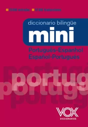 VOX DICCIONARIO MINI PORTUGUÊS- ESPANHOL / ESPAÑOL-PORTUGUÉS