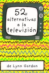 52 ALTERNATIVAS A LA TELEVISIÓN