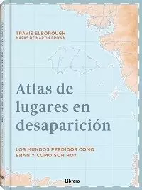 ATLAS DE LUGARES EN DESAPARICION