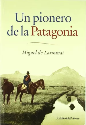 UN PIONERO DE LA PATAGONIA