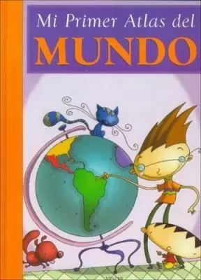 MI PRIMER ATLAS DEL MUNDO