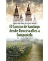 CAMINO DE SANTIAGO DESDE RONCESVALLES A COMPOSTELA