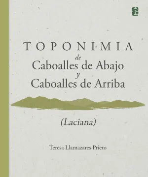 TOPONIMIA DE CABOALLES DE ABAJO Y CABOALLES DE ARRIBA (LACIANA)